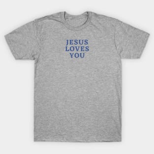 Jesus loves you T-Shirt